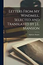 Letters From my Windmill. Selected and Translated by J.E. Mansion