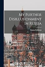 My Further Disillusionment In Russia