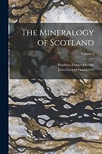 The Mineralogy of Scotland; Volume 2