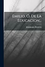 Emilio, Ã“, De La Educacion...