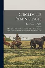Circleville Reminisences: A Description of Circleville, Ohio (1825-1840) ; Also an Account of the 115-year old Sister of Commodore Oliver Hazard Perry