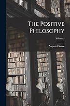 The Positive Philosophy; Volume 2
