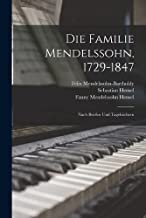 Die Familie Mendelssohn, 1729-1847: Nach Briefen und Tagebüchern