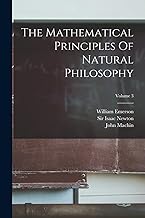 The Mathematical Principles Of Natural Philosophy; Volume 3