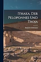 Ithaka, der Peloponnes und Troja