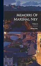 Memoirs Of Marshal Ney; Volume 2