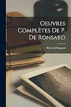 Oeuvres complètes de P. de Ronsard