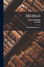 Eschilo: La trilogia di Prometeo, ..