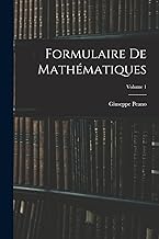 Formulaire De Mathématiques; Volume 1