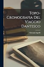 Topo-Cronografia Del Viaggio Dantesco