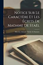 Notice sur le Caractère et les Écrits de Madame de Staël