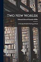 Two New Worlds: I. The Infra-world II. The Supra-world
