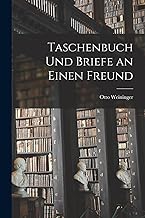 Taschenbuch und Briefe an einen Freund