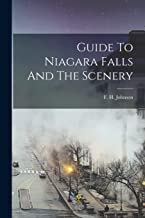 Guide To Niagara Falls And The Scenery