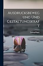 Ausdrucksbewegung und Gestaltungskraft