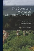 The Complete Works of Geoffrey Chaucer: Notes to the Canterbury Tales