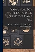 Yarns for boy Scouts, Told Round the Camp Fire
