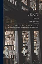 Essays: Æsthetical And Philosophical, Including The Dissertation On The connexion Between The Animal And Spiritual In Man.; Volume 8