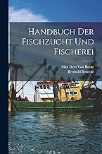 Handbuch Der Fischzucht Und Fischerei