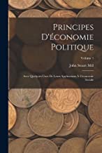 Principes D'économie Politique: Avec Quelques-Unes De Leurs Applications À L'économie Sociale; Volume 1