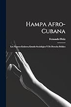Hampa afro-cubana: Los negroes esclavos; estudio sociológico y de derecho publico