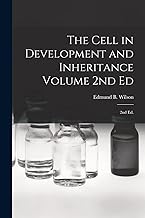 The Cell in Development and Inheritance Volume 2nd Ed: 2nd ed.