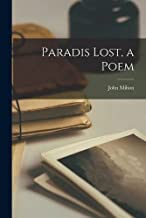 Paradis Lost, a Poem