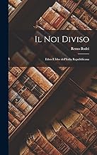 Il noi diviso: Ethos e idee dell'Italia repubblicana