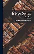 Il noi diviso: Ethos e idee dell'Italia repubblicana