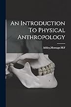 An Introduction To Physical Anthropology