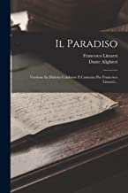 Il Paradiso: Versione In Dialetto Calabrese E Comento Per Francesco Limarzi...
