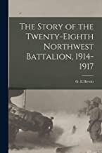 The Story of the Twenty-eighth Northwest Battalion, 1914-1917