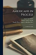 Americans in Process: A Settlement Study