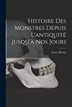 Histoire Des Monstres Depuis L'antiquité Jusqu'à Nos Jours