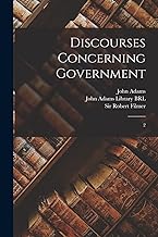 Discourses Concerning Government: 2
