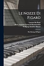 Le Nozze Di Figaro: The Marriage Of Figaro