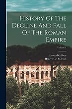 History Of The Decline And Fall Of The Roman Empire; Volume 1