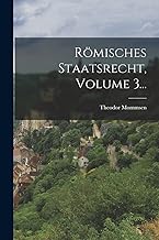 Römisches Staatsrecht, Volume 3...