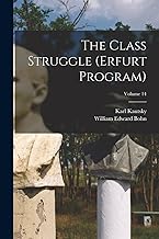 The Class Struggle (Erfurt Program); Volume 14