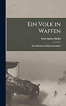 Ein Volk in Waffen: Den Deutschen Soldaten Gewidmet