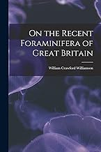On the Recent Foraminifera of Great Britain