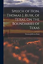 Speech of Hon. Thomas J. Rusk, of Texas, on the Boundaries of Texas