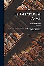 Le Theatre De L'ame: Les Enfants De Lucifer (drame Antique). La Soeur Gardienne (drame Moderne)...