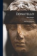 Donatello: Seine Zeit und Schule