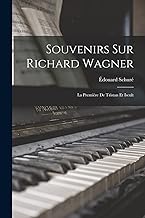 Souvenirs Sur Richard Wagner: La Première De Tristan Et Iseult