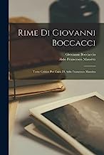 Rime Di Giovanni Boccacci: Testo Critico Per Cura Di Aldo Francesco Massèra