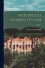 Histoire Des Guerres D'italie; Volume 2