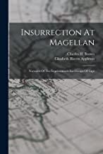 Insurrection At Magellan: Narrative Of The Imprisonment And Escape Of Capt