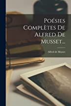Poésies Complètes De Alfred De Musset...