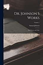 Dr. Johnson s Works: Life, Poems, and Tales; Volume 1